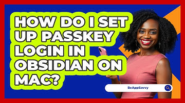 How do I set up passkey login in Obsidian on Mac? - Be App Savvy