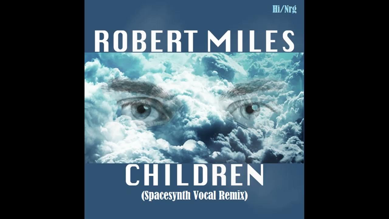 Robert miles remix. Robert Miles children. Robert Miles children обложка.