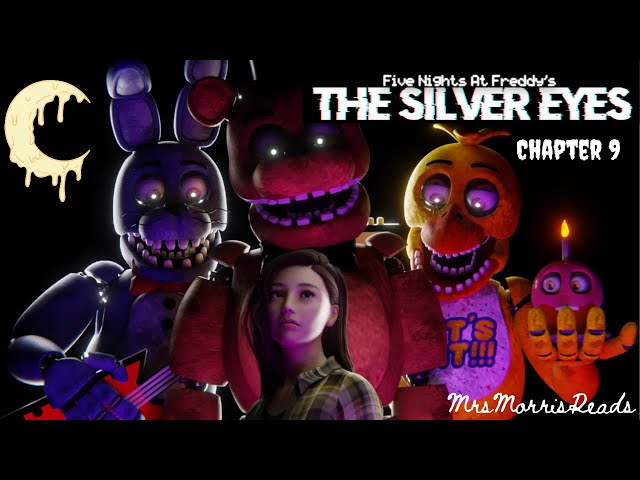 FIVE NIGHTS AT FREDDY'S THE SILVER EYES Chapter 9 Read Aloud 