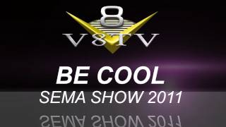 2011 SEMA Video Coverage - Be Cool Radiators Feature V8TV