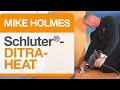 Mike Holmes on Schluter®-DITRA-HEAT