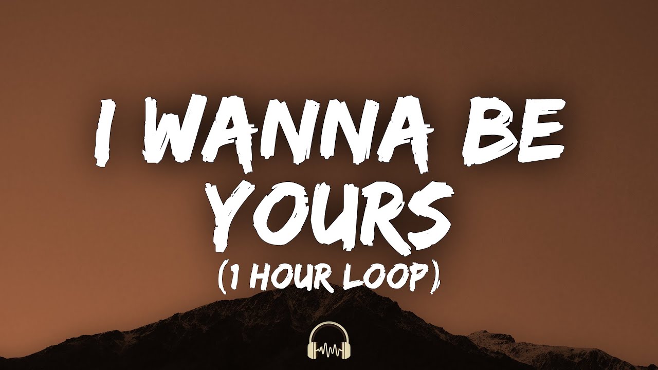 [1 HOUR] Arctic Monkeys - I Wanna Be Yours (Lyrics)