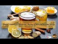 Ginger+Lemon+Cinnamon+Honey= Immune Booster Syrup ( PANLABAN SA COVID)