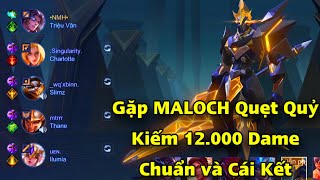 Triệu Vân Cham Mặt MALOCH Quẹt 12.000 Dame Chuẩn và 1 Máu Cân 100% Của Triệu Vân 20 Phút Căng