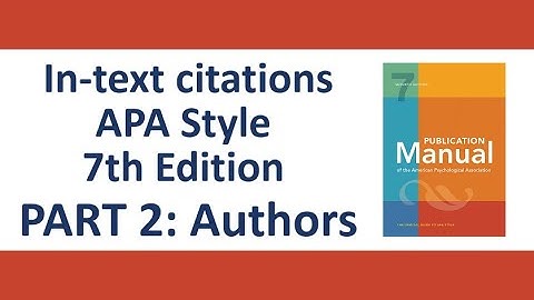 APA 7 - In-text Citations, Part 2: Authors