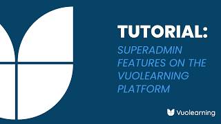Superadmin features on the Vuolearning platform