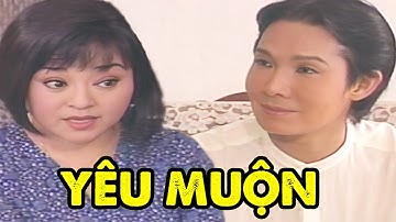 YÊU MUỘN | Cải Lương Vũ Linh, Hương Lan, Thoại Mỹ Hay Nhất | Cải Lương Xã Hội Chọn Lọc
