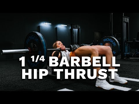 1 1/4 BARBELL HIP THRUST | LAURIE CHRISTINE KING