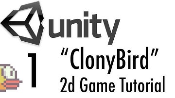 Unity Tutorial: A Complete 2d Game (ClonyBird) - 1/7