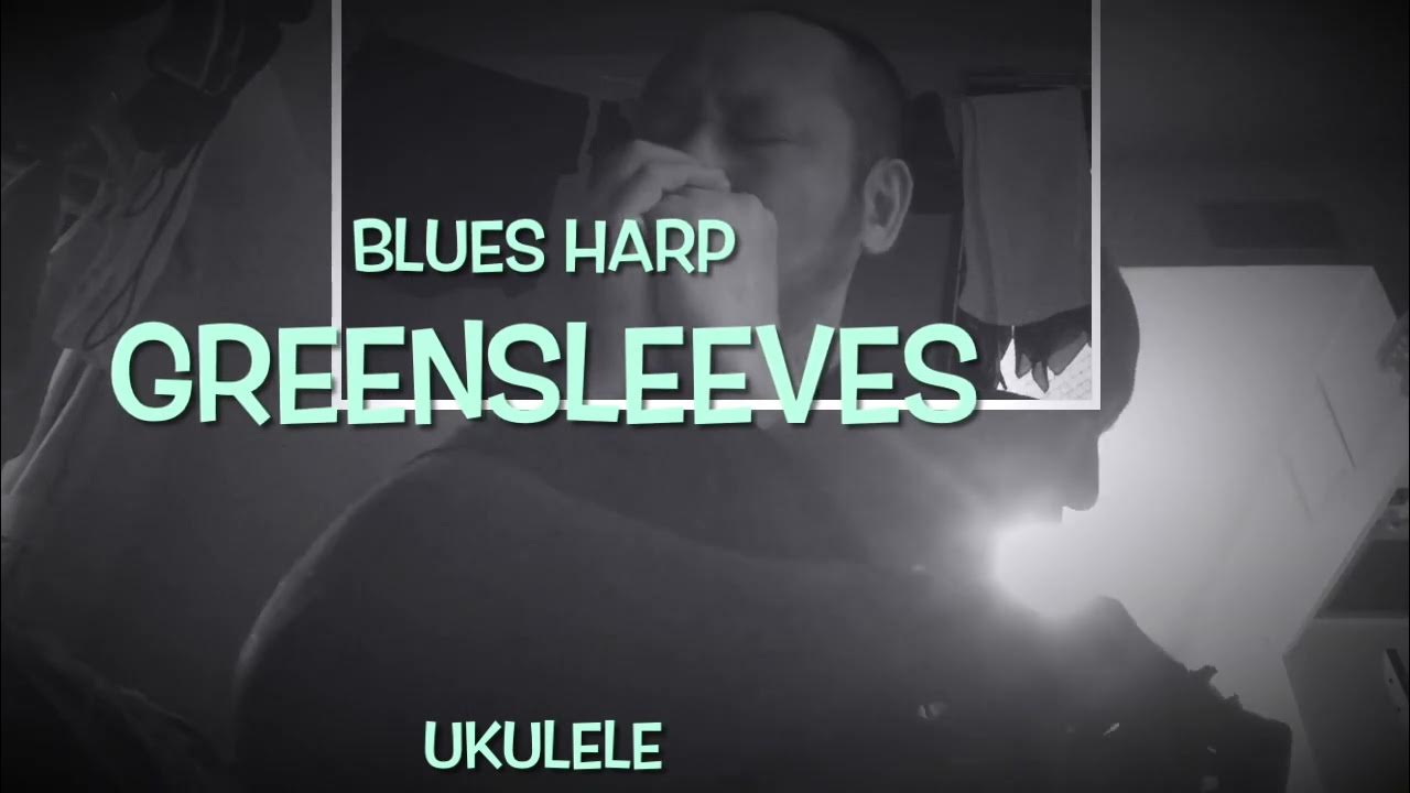 生音Greensleeves(Em) Blues Harp(harmonica) Ukulele ブルースハープ(ハーモニカ) ウクレレ