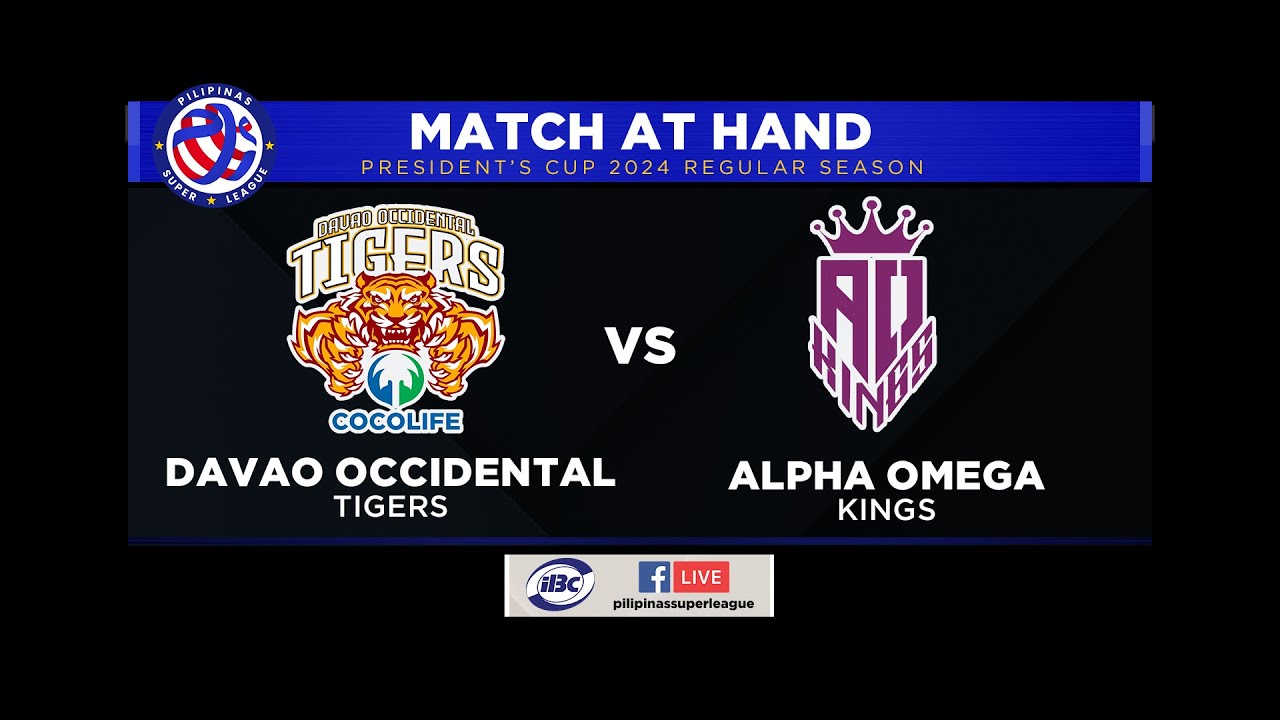 PSL PRESIDENT'S CUP 2024 ALPHA OMEGA KINGS and DAVAO OCCIDENTAL TIGERS