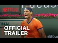 Nadal vs. Alcaraz | The Netflix Slam | A Netflix Live Sports Event | Official Trailer | Netflix