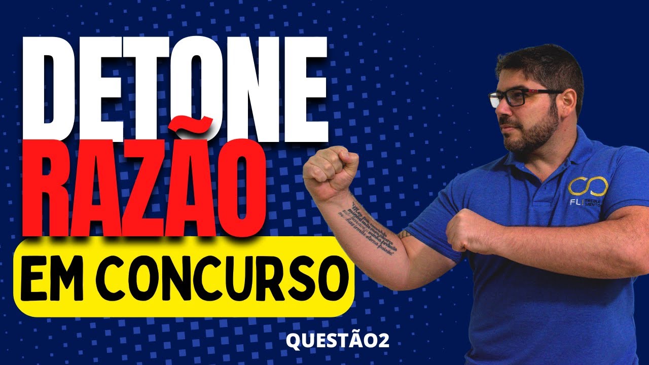 Detone RAZÃo em concurso - questão 2