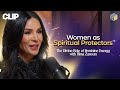 Women as Spiritual Protectors | The Divine Role of Feminine Energy with Rima Zanoun