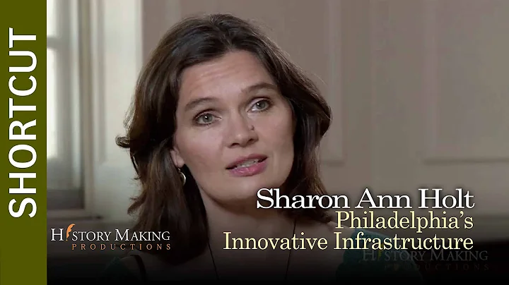 Sharon Holt on Philadelphia's Innovative Infrastru...