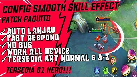 Config Ml Smooth Skill Effect V7 | Mobile Legends Patch Paquito