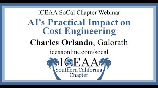 SoCal Chapter Webinar: AI’s Practical Impact on Cost Engineering