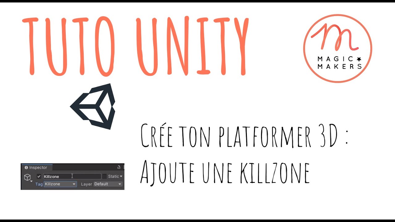 Ajoute une killzone pour ton platformer 3D avec Unity - Tutoriel Magic  Makers - YouTube