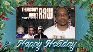 Thursday Night Raw w/ TTE Notti | Christmas Special | Quando Rondo Free, Finesse2tymes, Lil Baby +