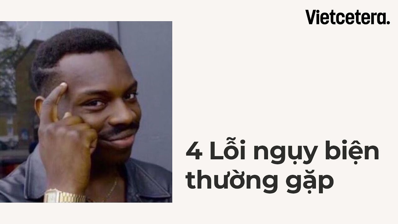 4 lỗi ngụy biện thường gặp