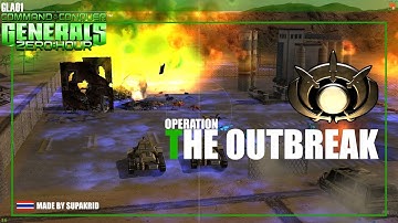 GLA01 [Operation : THE OUTBREAK] CNC Generals Zero Hour #SUPMission  @SUP_ZH  FANMADE
