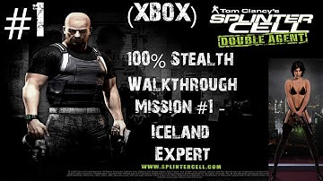 Splinter Cell Double Agent - (Xbox) 100% Stealth Walkthrough - Expert - Part 1 - Iceland