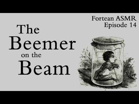 The Beemer on the Beam – Fortean ASMR #14