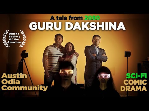 Guru Dakshina | ଗୁରୁ ଦକ୍ଷିଣା | Sci Fi Comedy Drama | Short film | National Drama Festival 2021 | OSA