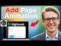 How to Add Animation on GoHighLevel Page Elements (Full Guide 2026)