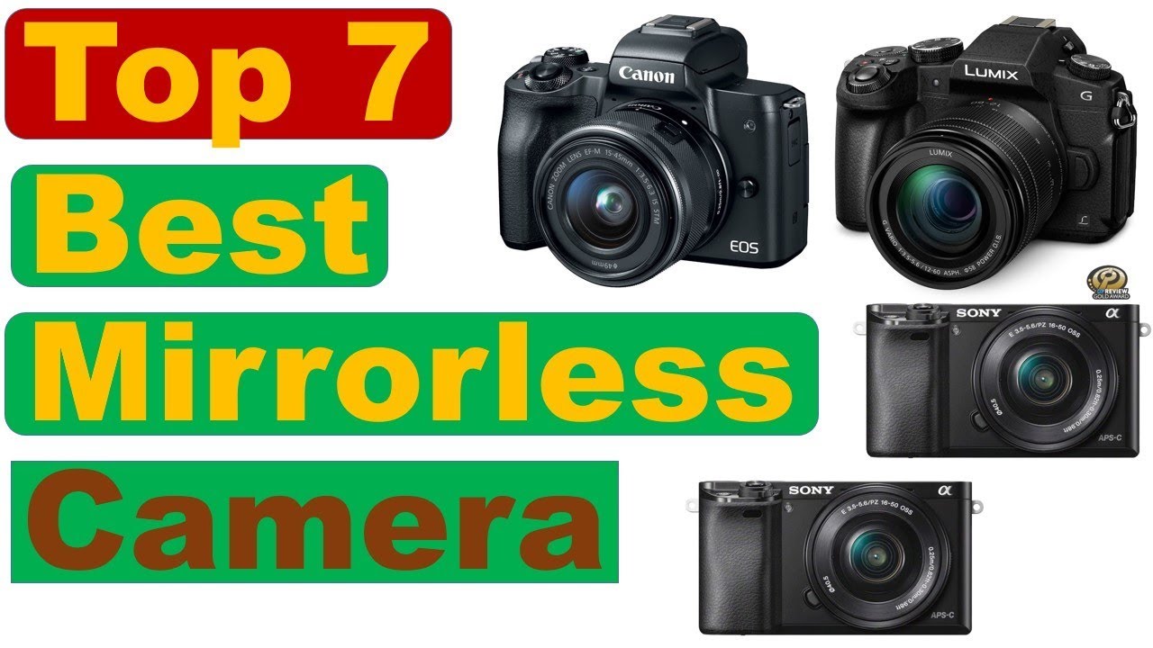 Best Mirrorless Camera in 2020 || Top 7 Best Mirrorless Camera in 2020