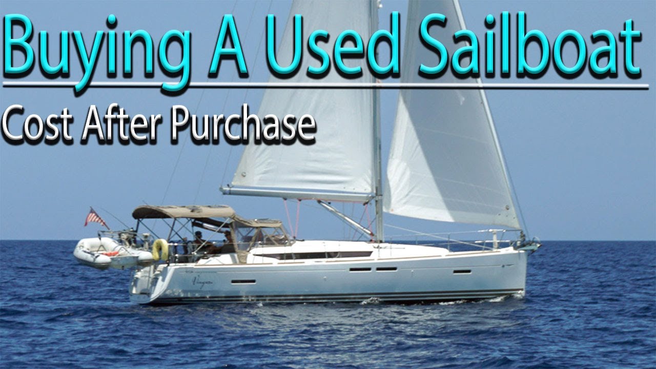 Buying a used sailboat, The actual costs post purchase