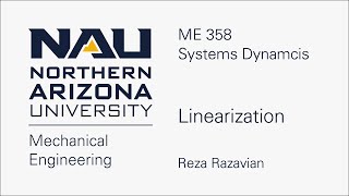 ME 358 - Systems Dynamics - Linearization