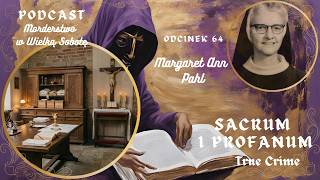 Odcinek 64 Margaret Ann Pahl podcast Kryminalny