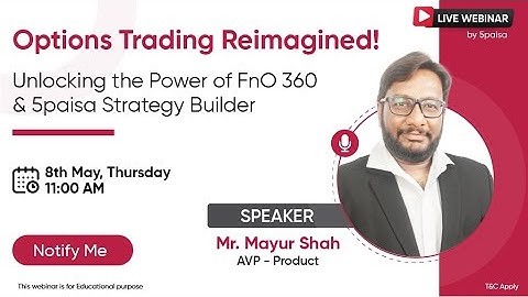 Master FnO 360 & Strategy Builder | Live Webinar with Mayur Shah (AVP - Product @5paisa )