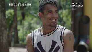 Deus Tem Aids | Trailer oficial | 30