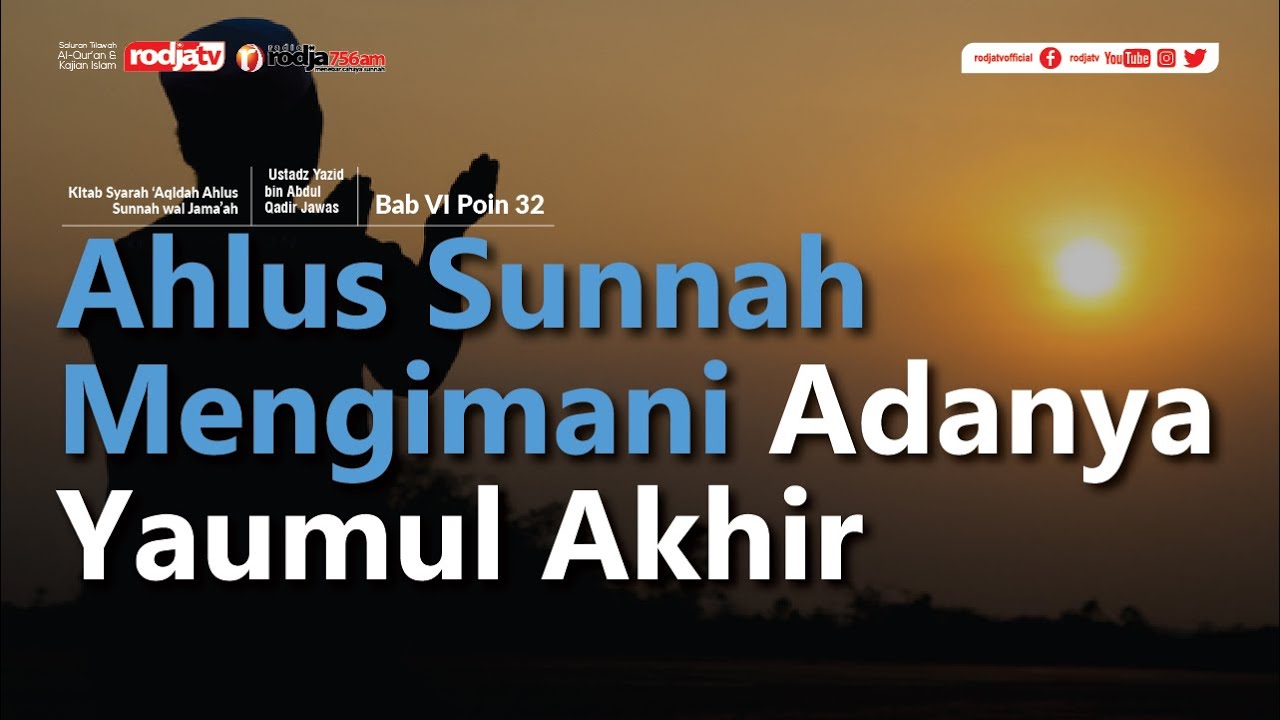 Syarah Aqidah: (Point 32) Mengimani Adanya Yaumul Akhir  l Ustadz Yazid bin Abdul Qadir Jawas