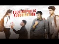 Electrophilic Substitution | Chapter 3 | NEET Aspirant Met IIT Aspirant | Oshin & Tara | AV Humour