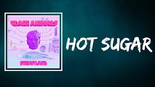 Glass Animals - Hot Sugar (Lyrics)