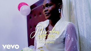Airdew - Fine Girl (Daughter) (Official Music Video)
