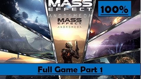 Mass Effect Andromeda Full Game 100% Walkthrough Part 1