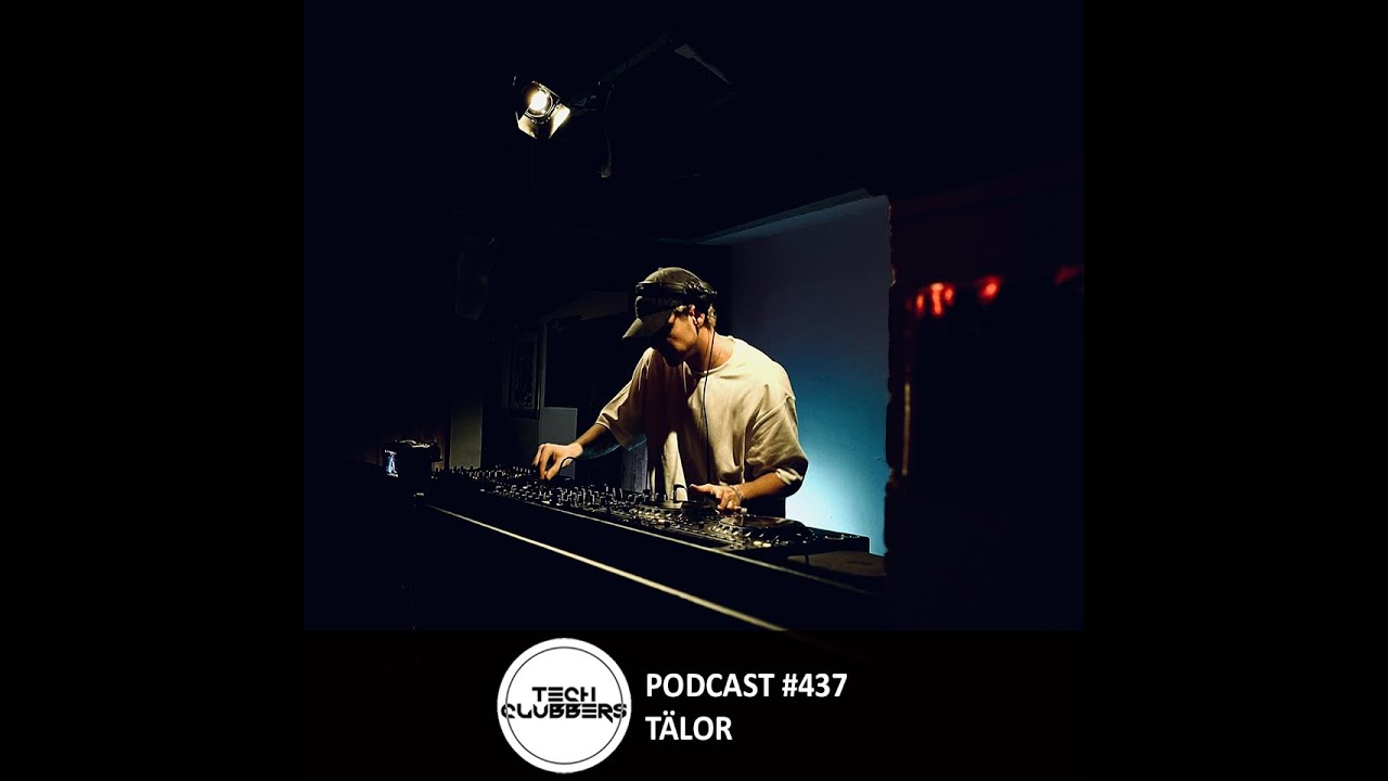 TÄLOR - Tech Clubbers Podcast #437
