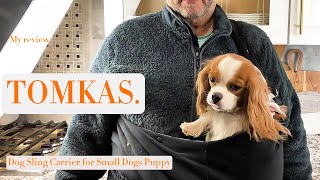 TOMKAS Small Dog Sling  Adjustable Strap, PuppyFriendly