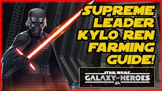 Supreme Leader Kylo Ren - Complete Farming Guide - Free/Pay to Play!  Everything you need!  SWGOH