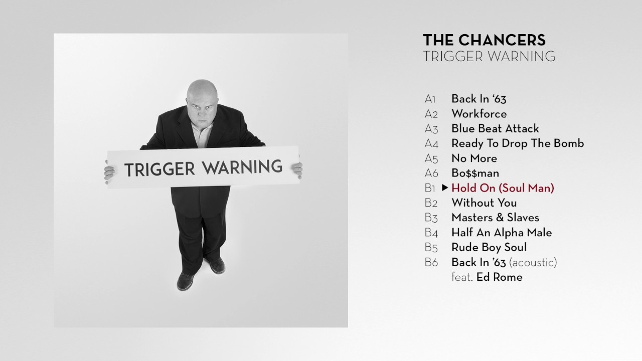 YouTubeでThe Chancers - Hold On (Soul Man) (Trigger Warning - Full Album 2016)を視聴