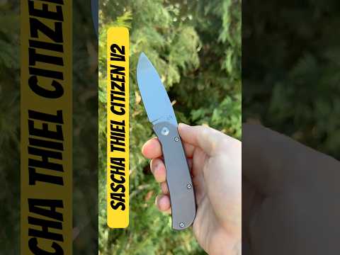 Sacha Thiel Citizen V2 - THE ULTIMATE EDC KNIFE!