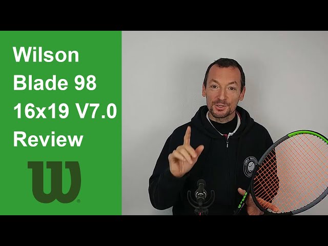 Wilson Blade 98 review - Tennis racquet 16x19, V7.0 (2019 