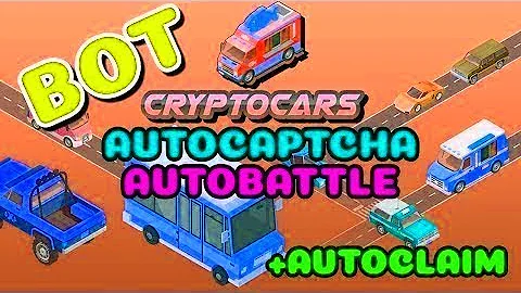 Crypto Cars BOT AUTOCAPTCHA Autoclaim | Crypto Hack NFT Game