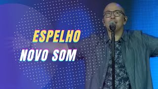 Video thumbnail of "Espelho - Novo Som"