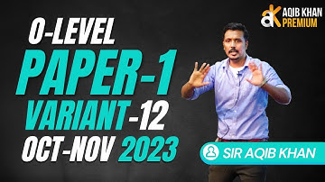 O level | Yearly | PAPER 1 | ON 2023 | Variant 12 | EXAM SOLUTION by Sir AQIB KHAN