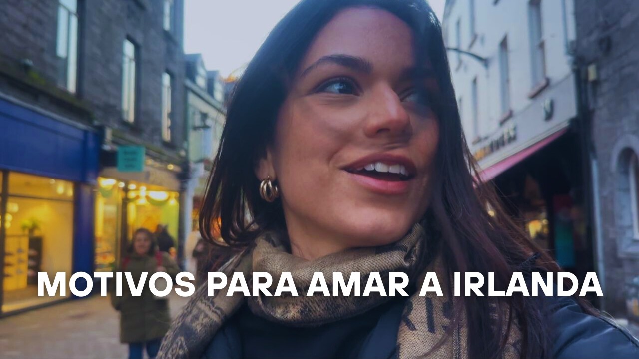 6 Motivos que me fizeram me apaixonar pela Irlanda 🍀